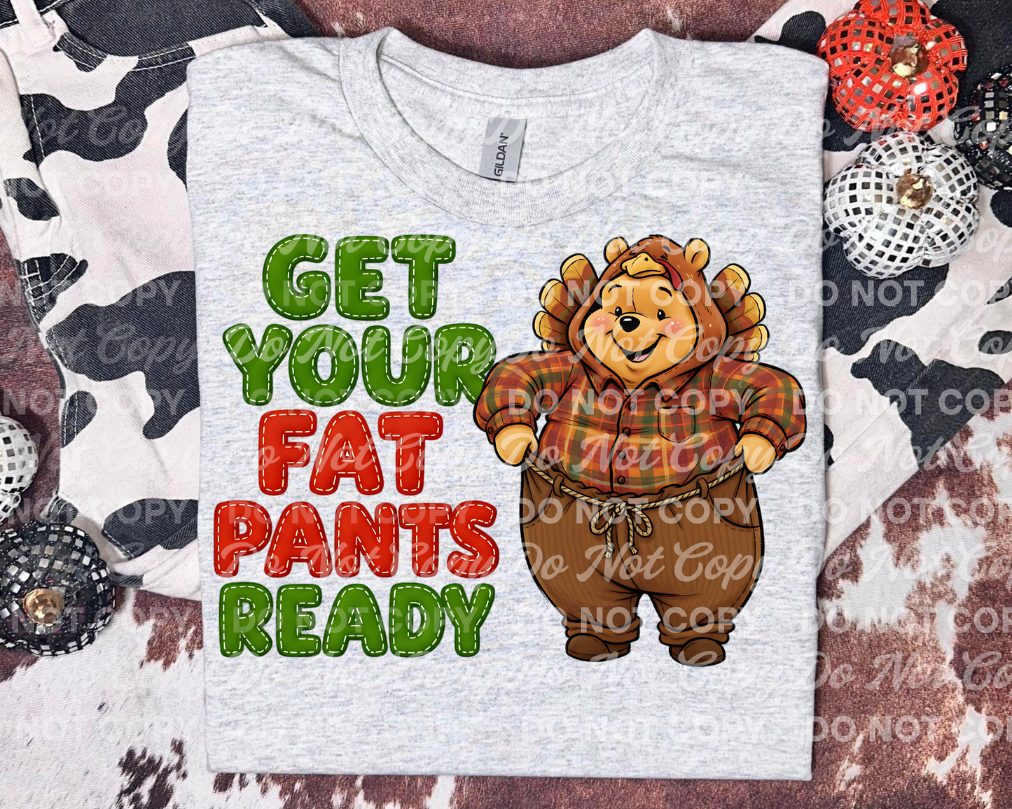 Get Your Fat Pants Ready PNG | Funny Thanksgiving Turkey Design