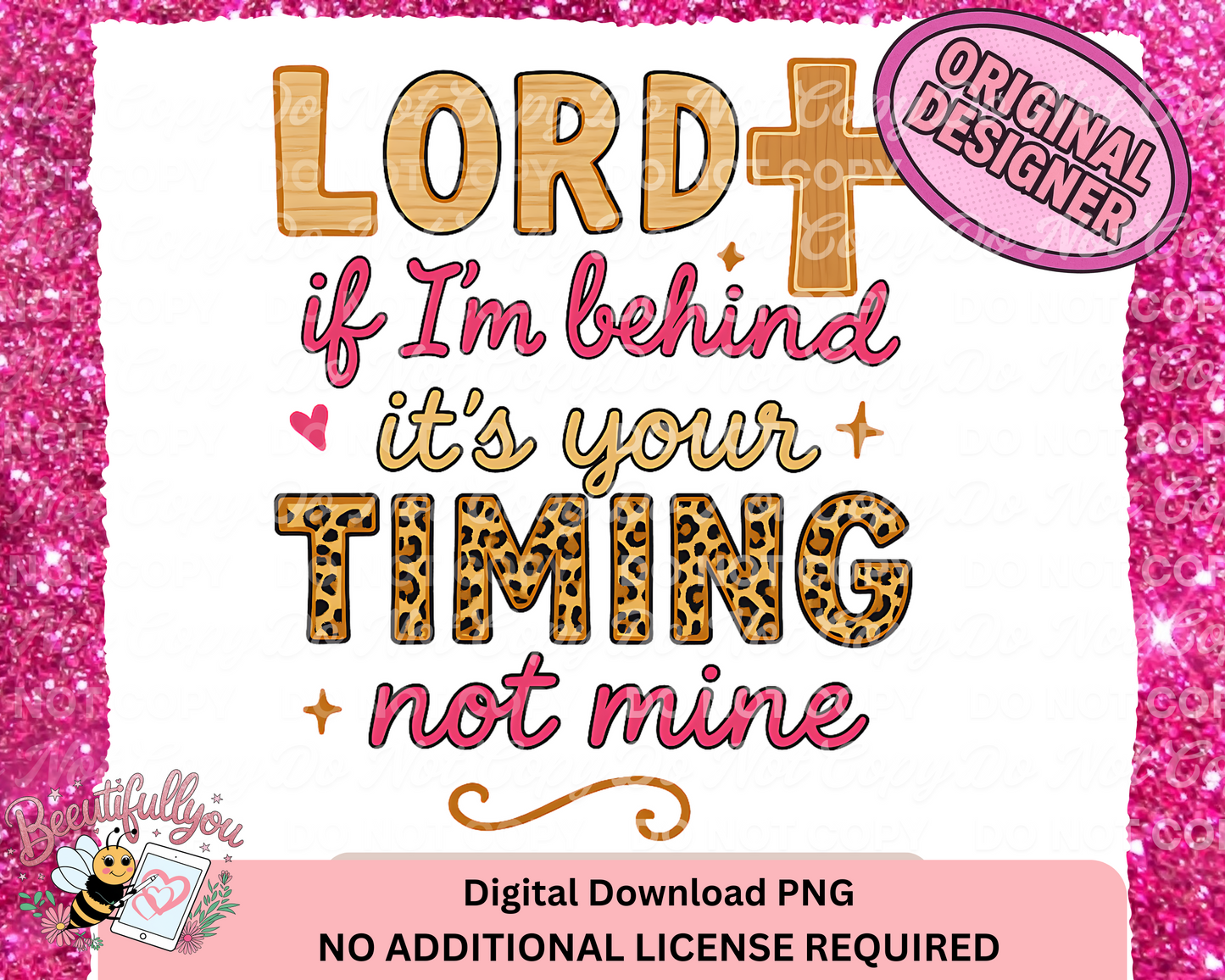 Lord If I’m Behind It’s Your Timing Not Mine PNG | Inspirational Faith-Based Sublimation Design