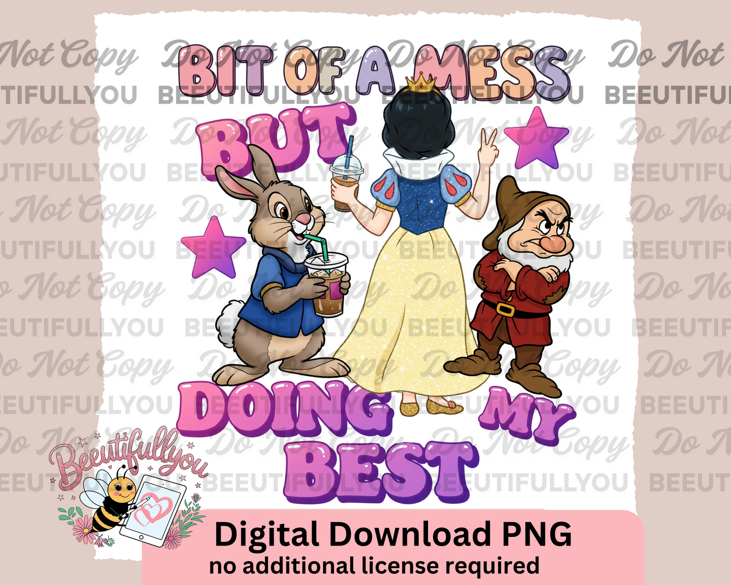 Bit of a Mess But Doing My Best – Funny Snow White & Friends Digital PNG