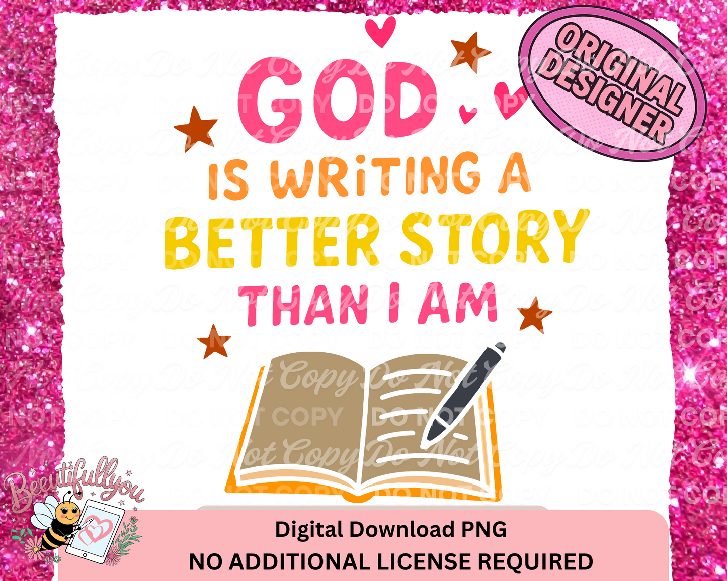 God Is Writing A Better Story Than I Am PNG | Inspirational Christian Sublimation Design