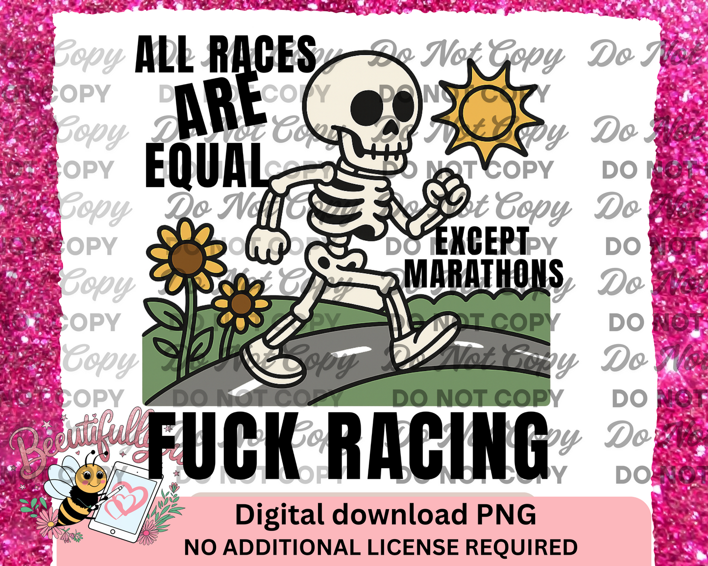 All Races Are Equal… Except Marathons / F*ck Racing, Digital Download for Sublimation