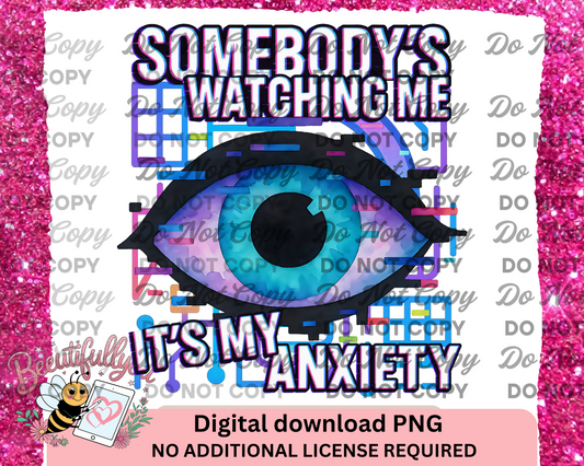 Somebody’s Watching Me Eye Design – Digital Sublimation Download for Shirts & Tumblers