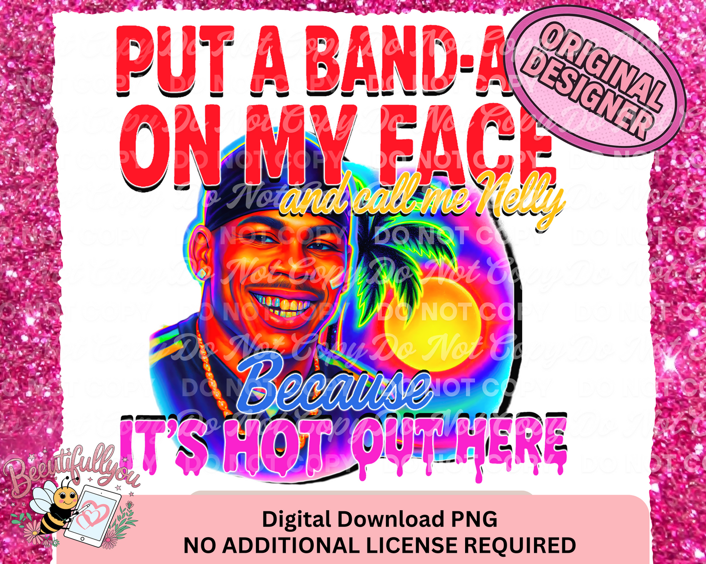 Put a Band-Aid On My Face and Call Me Nelly PNG