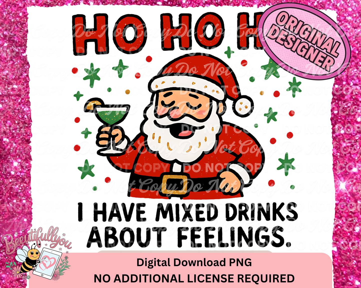 Funny Santa Christmas PNG | Ho Ho Ho Mixed Drinks About Feelings | Holiday Sublimation Design
