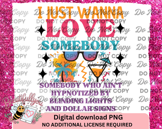 I Just Wanna Love Somebody PNG – Retro Neon Cocktail Summer Sublimation – 90s Colorful Sunglasses Clipart