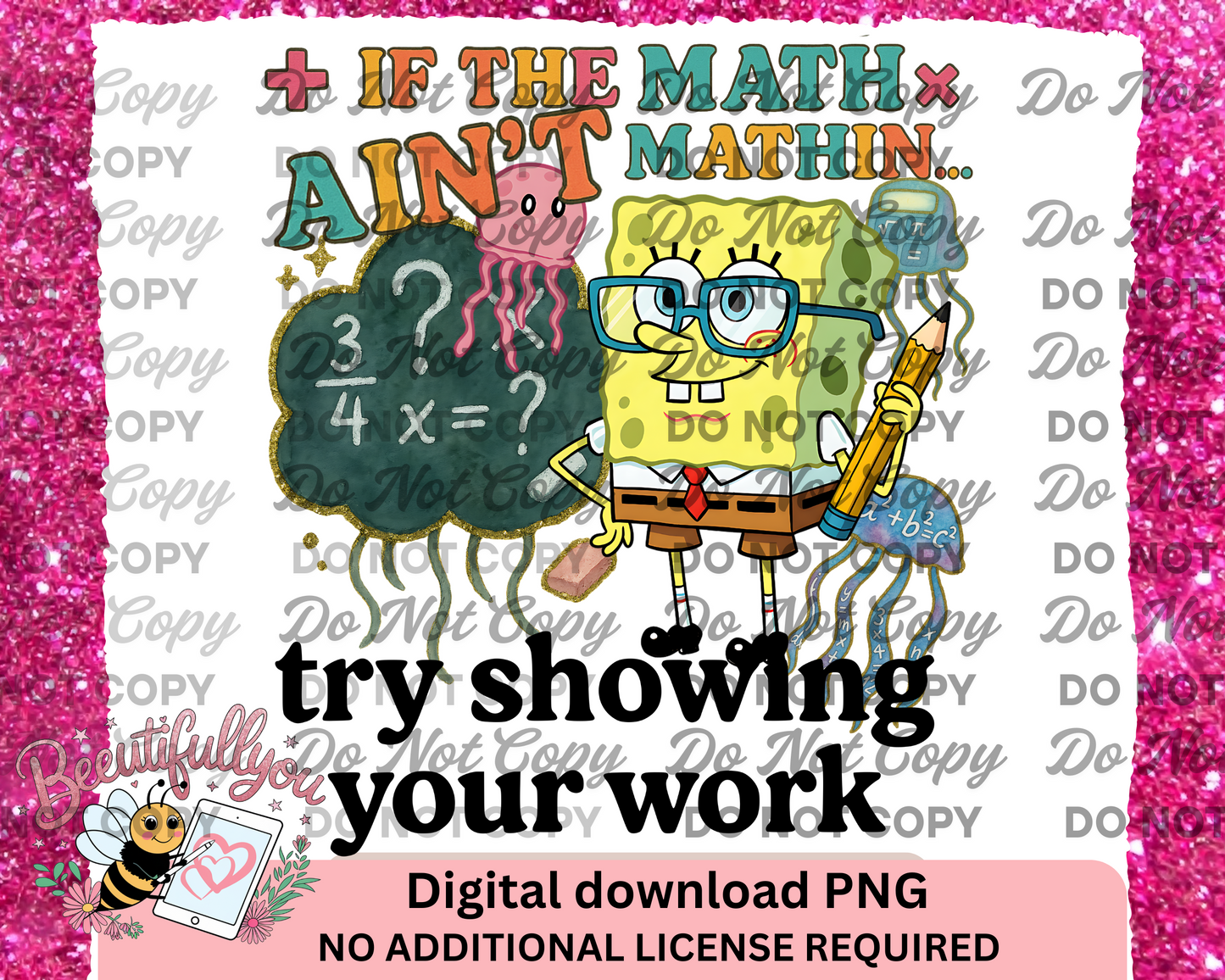 If the Math Ain’t Mathin Try Showing Your Work – Digital Teacher Shirt Design