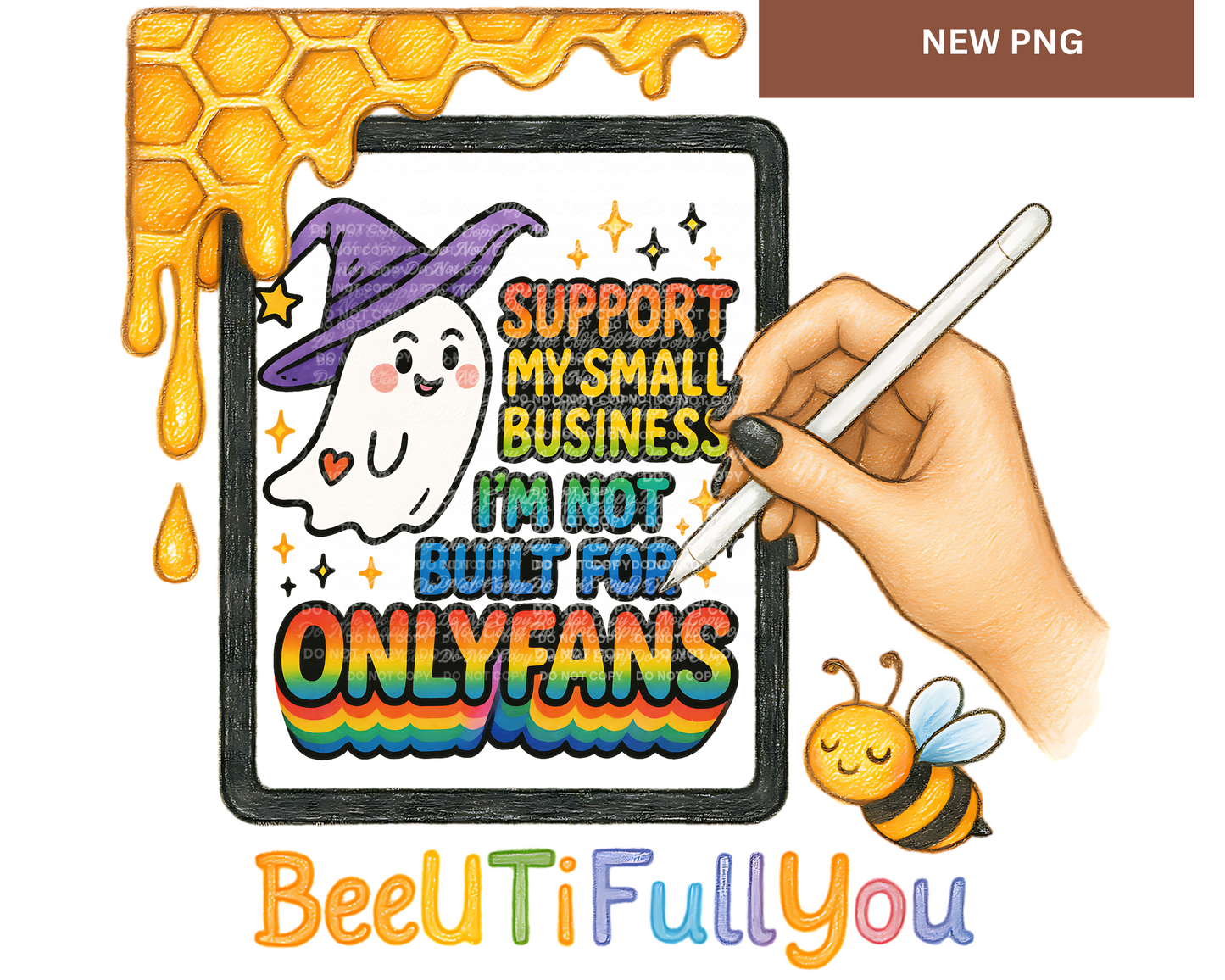 Support My Small Business – I’m Not Built for OnlyFans | Funny Witchy Ghost PNG Design | No Additional License Required