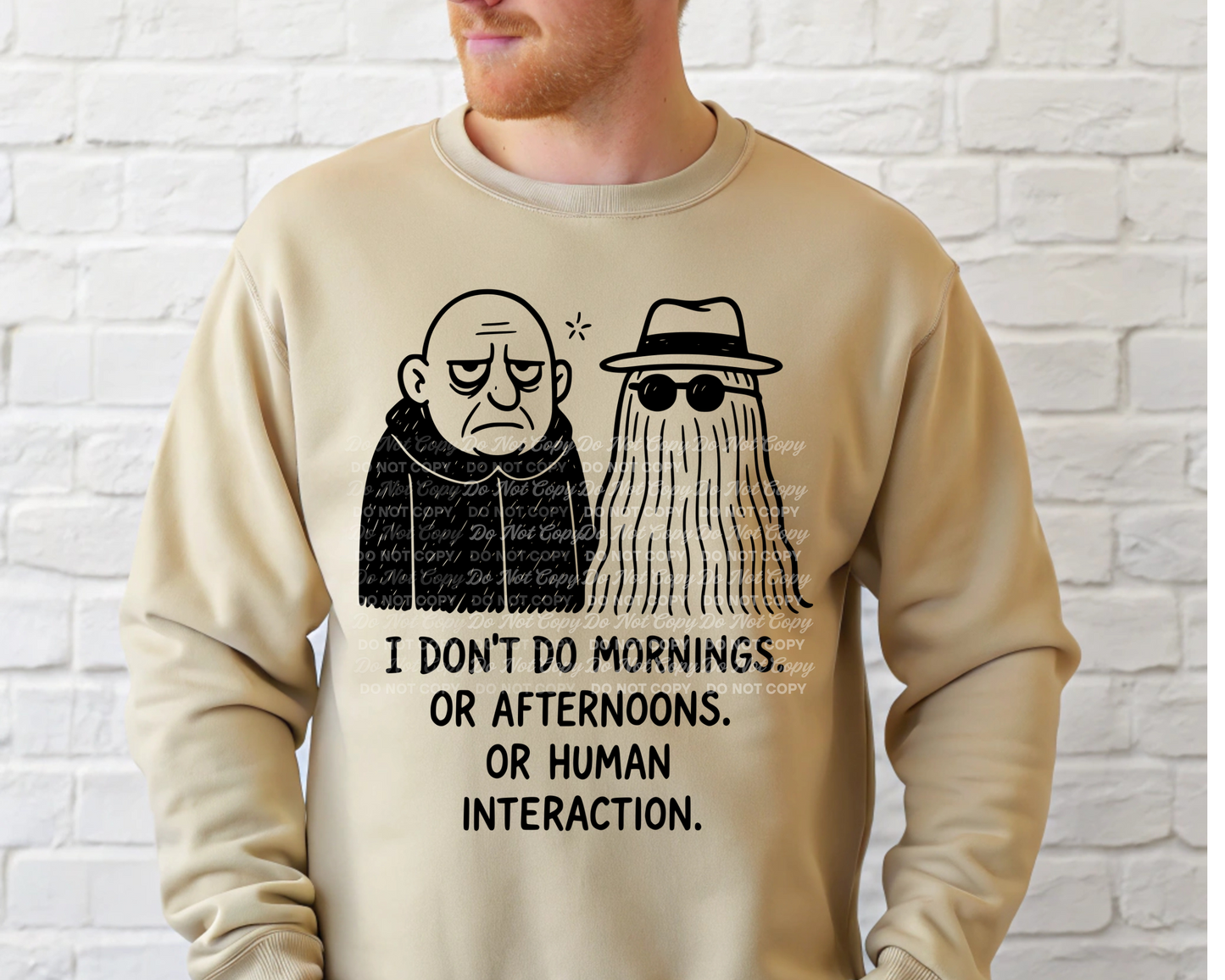 I Don’t Do Mornings… Or Afternoons… Or Human Interaction PNG