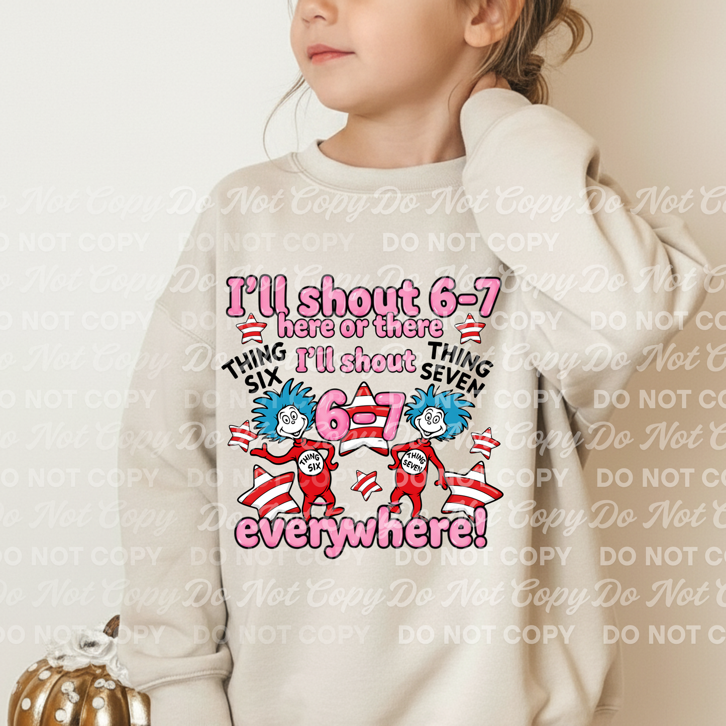 I’ll Shout 6-7 Everywhere, Trendy Design PNG | Funny Viral 6-7 Meme | Thing 6 & Thing 7 Parody | Digital Download