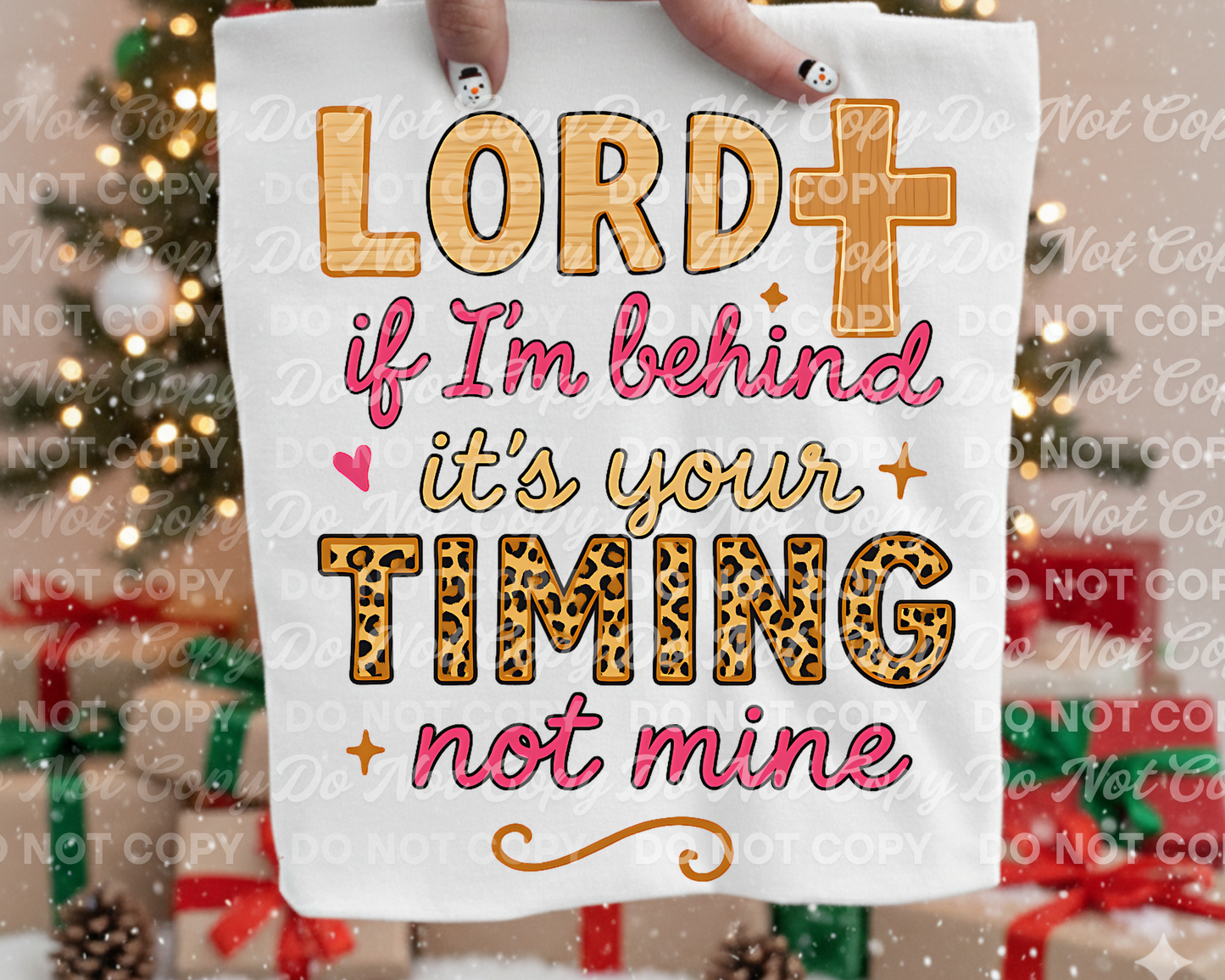 Lord If I’m Behind It’s Your Timing Not Mine PNG | Inspirational Faith-Based Sublimation Design