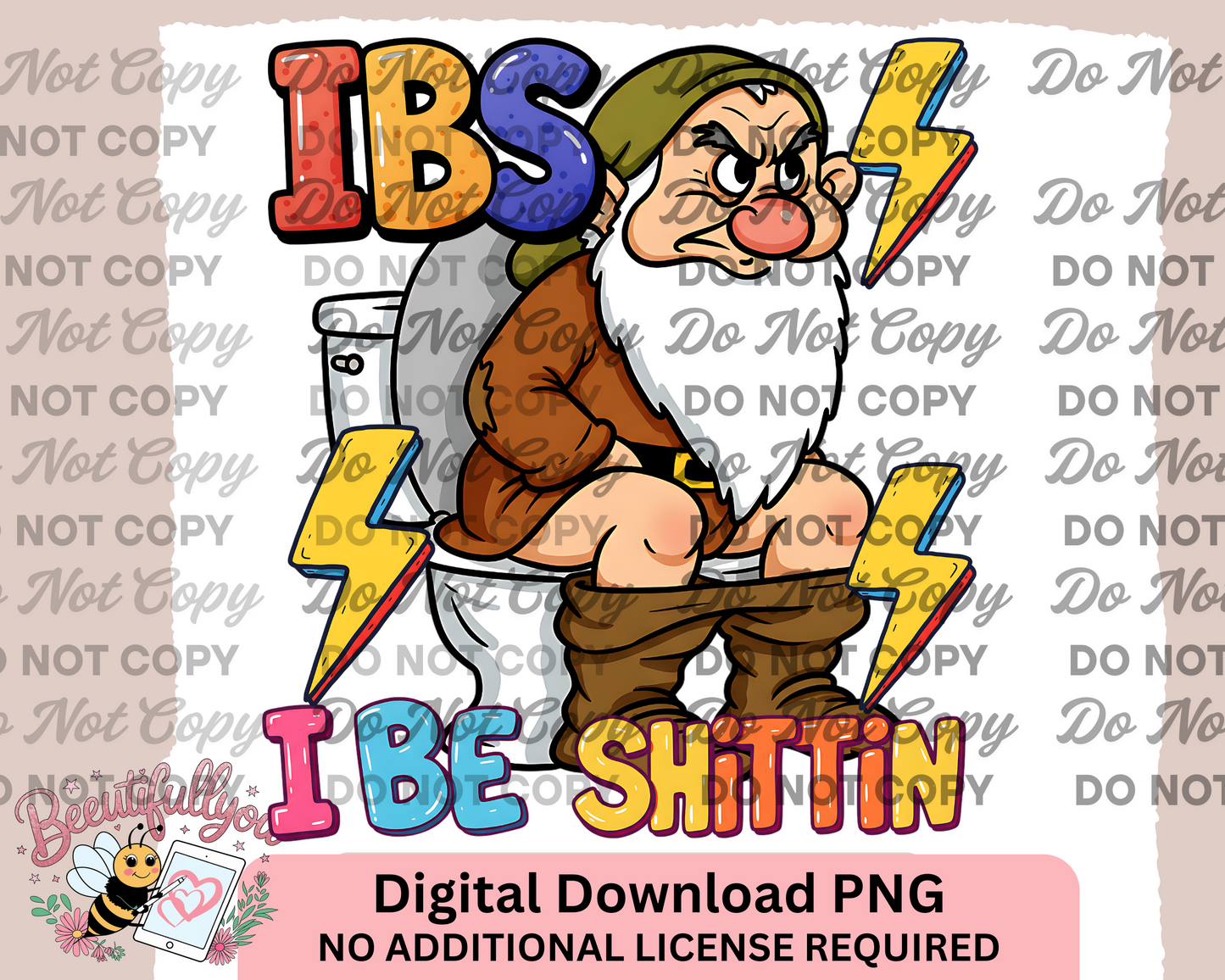 IBS I Be Sh*ttin - Grumpy Dwarf Bathroom Humor PNG