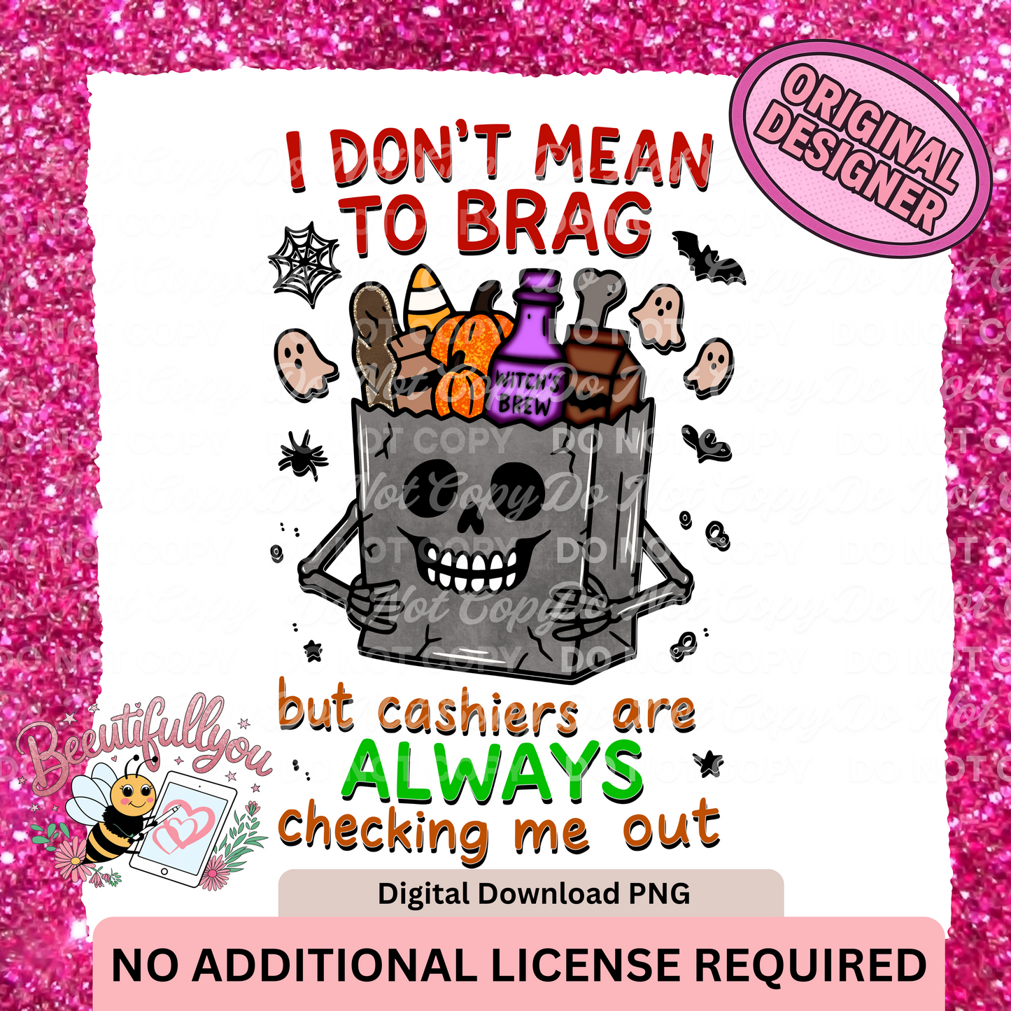 I Don’t Mean to Brag but Cashiers Are Always Checking Me Out | Funny Halloween Grocery Bag PNG Design | No Additional License Required