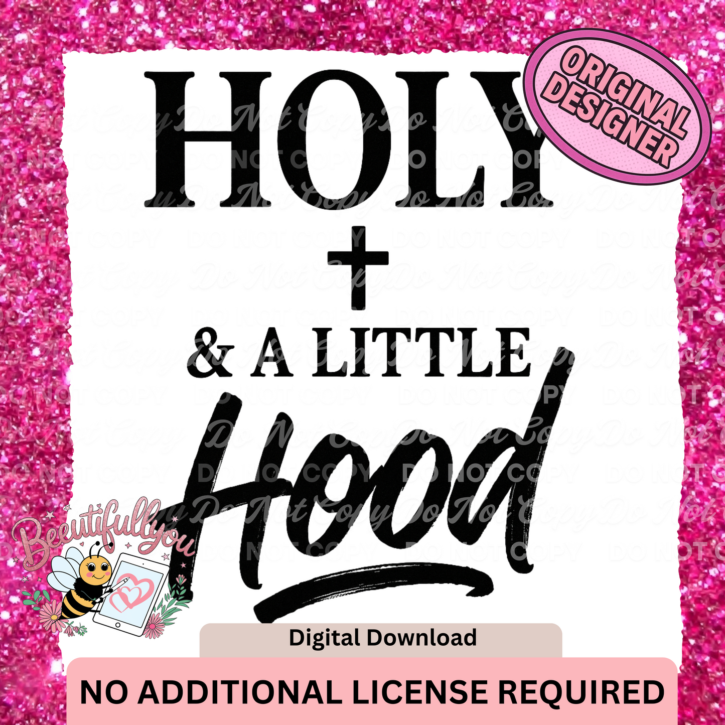 Holy + A Little Hood | Funny Faith-Based PNG Design | No Additional License Required