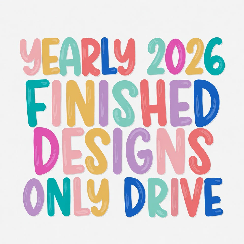2026 Finished Designs ONLY Drive | Yearly PNG Design Access | Ready-to-Use Digital Designs