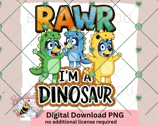 Rawr I’m a Dinosaur PNG | Bluey-Inspired Kids Sublimation Design