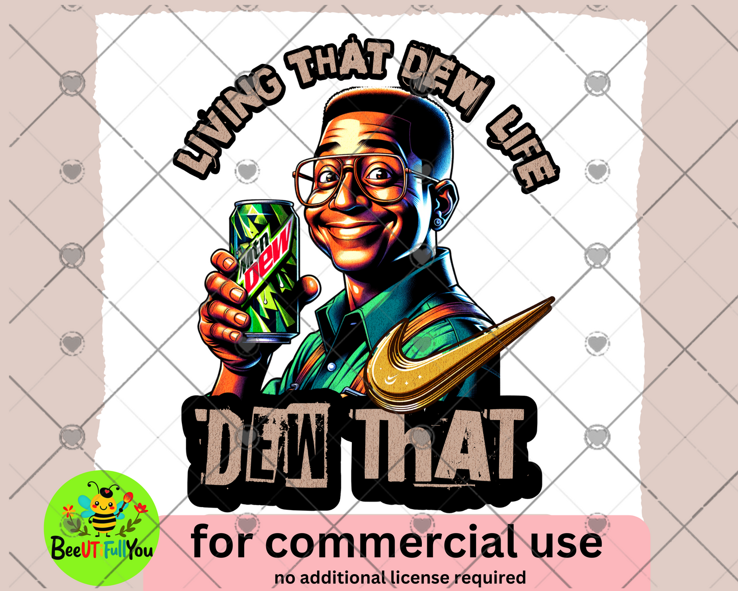 Living That Dew Life Graphic PNG
