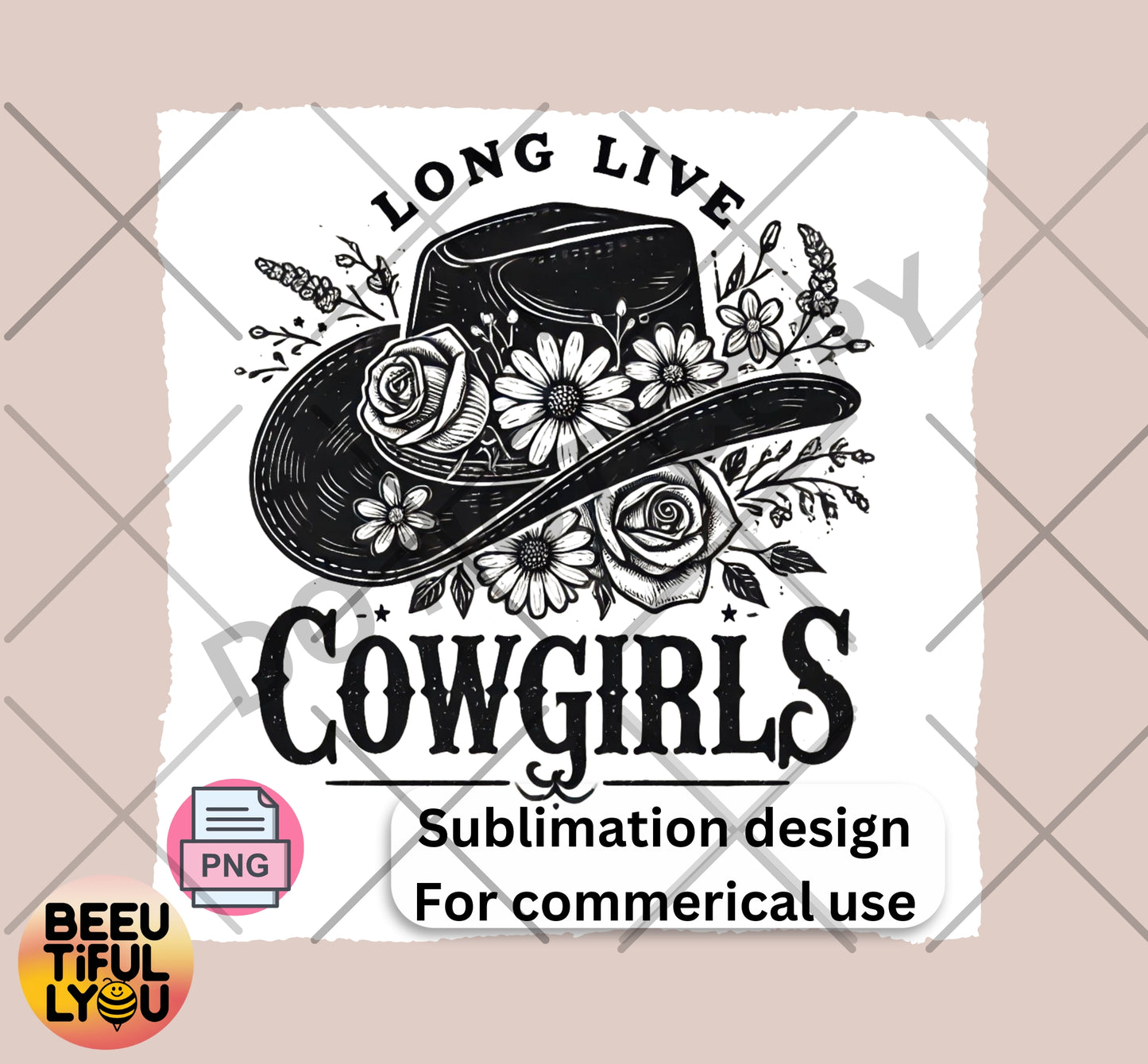 Long Live Cowgirls Sublimation Design - Western Floral Cowgirl Hat PNG for Commercial Use