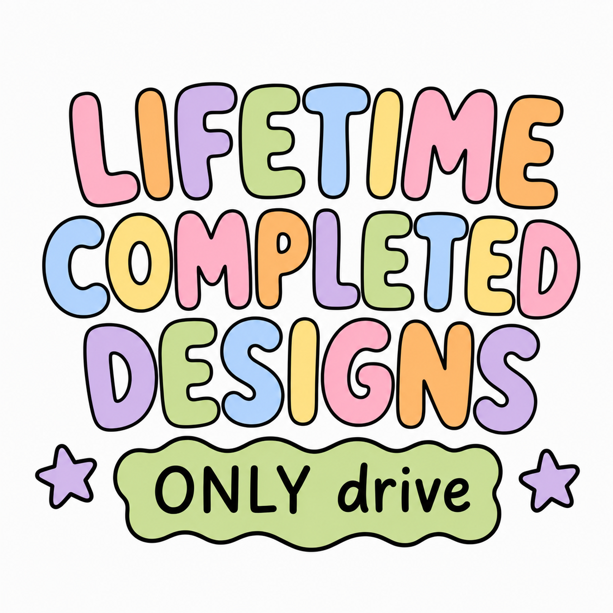 LIFETIME completed designs ONLY drive access, starting from 2024-Lifetime