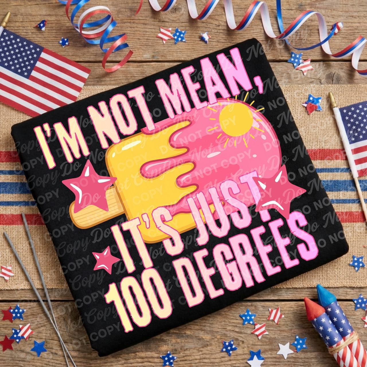 I’m Not Mean It’s Just 100 Degrees PNG | Funny Summer Shirt Design | Hot Weather Humor Sublimation & DTF File | Sassy Graphic Tee Download