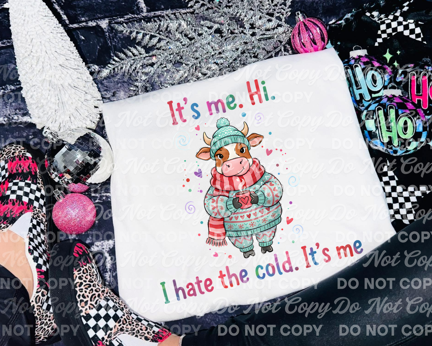 It’s Me. Hi. I Hate the Cold. It’s Me | Winter Cow Funny PNG | Finished Design