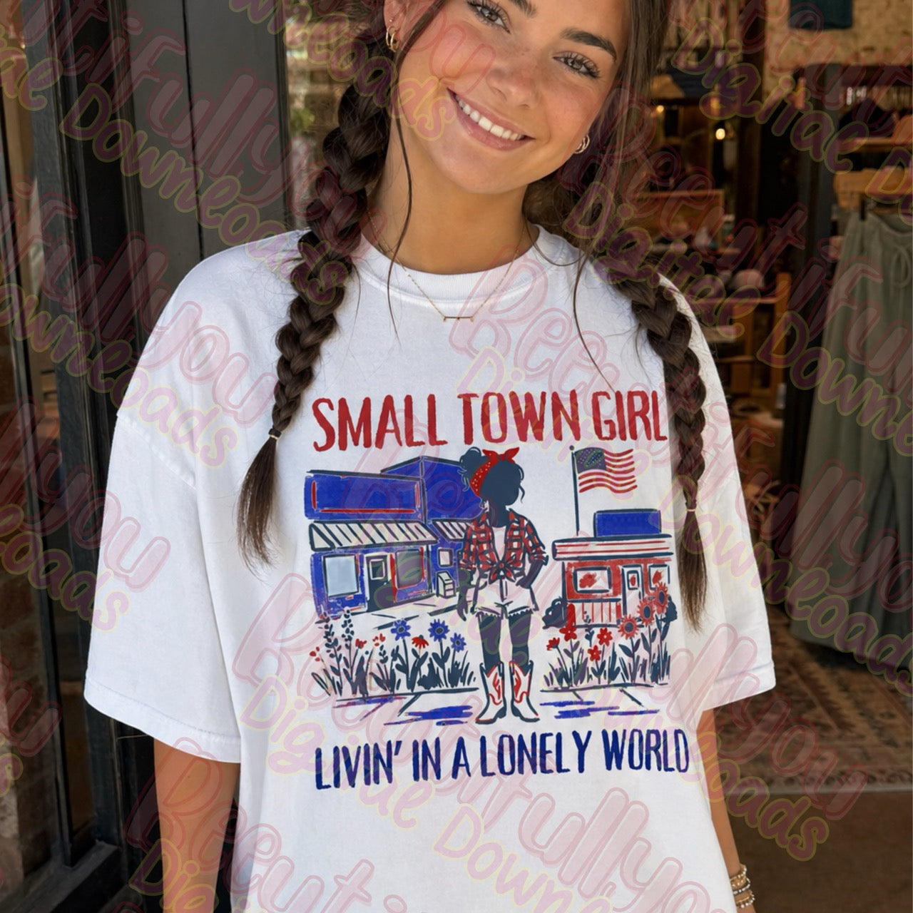 Small Town Girl Livin’ in a Lonely World PNG | Patriotic Country Girl Shirt Design | Americana Sublimation & DTF Design Download
