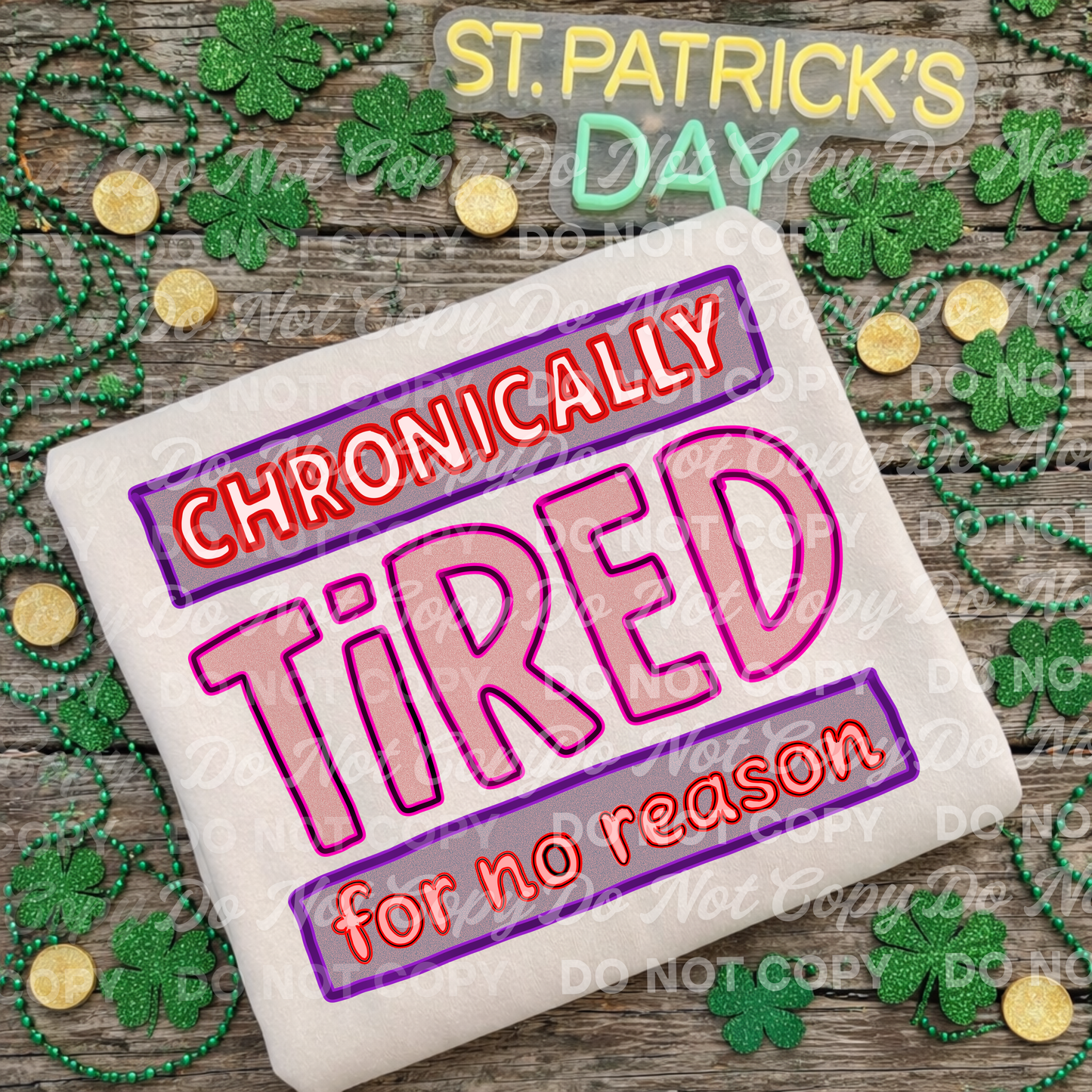 Chronically Tired for No Reason PNG | Funny Exhausted Quote Design | Black & White Text Graphic |