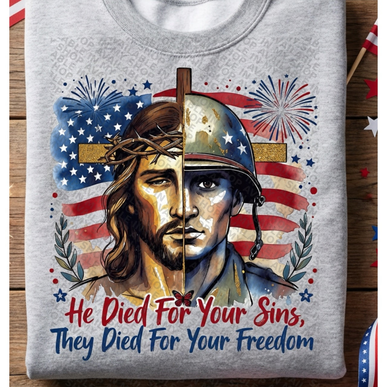 Jesus & Soldier Patriotic PNG | He Died For Your Sins They Died For Your Freedom | Christian 4th of July Shirt Design