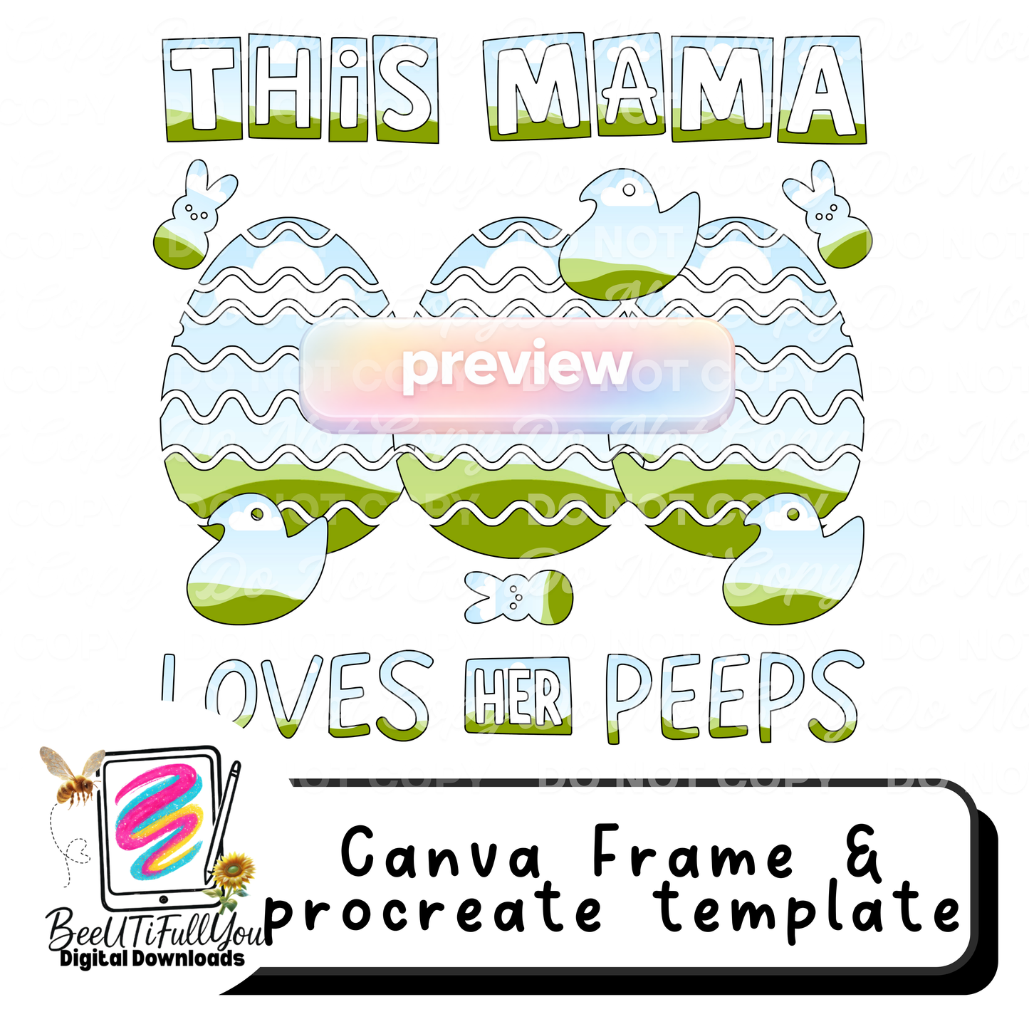 This Mama Loves Her Peeps – Canva Frame Template & Procreate Layers – Customizable Easter Design Builder – Google Drive Access – BeeUTiFullYou