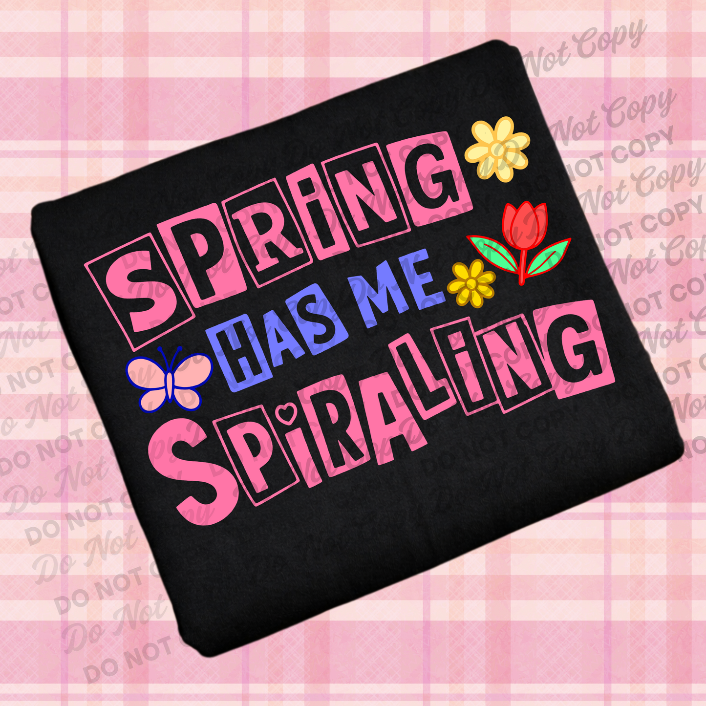 Spring Has Me Spiraling – Retro Ransom Note Spring PNG | Design Download for Physical Products Only