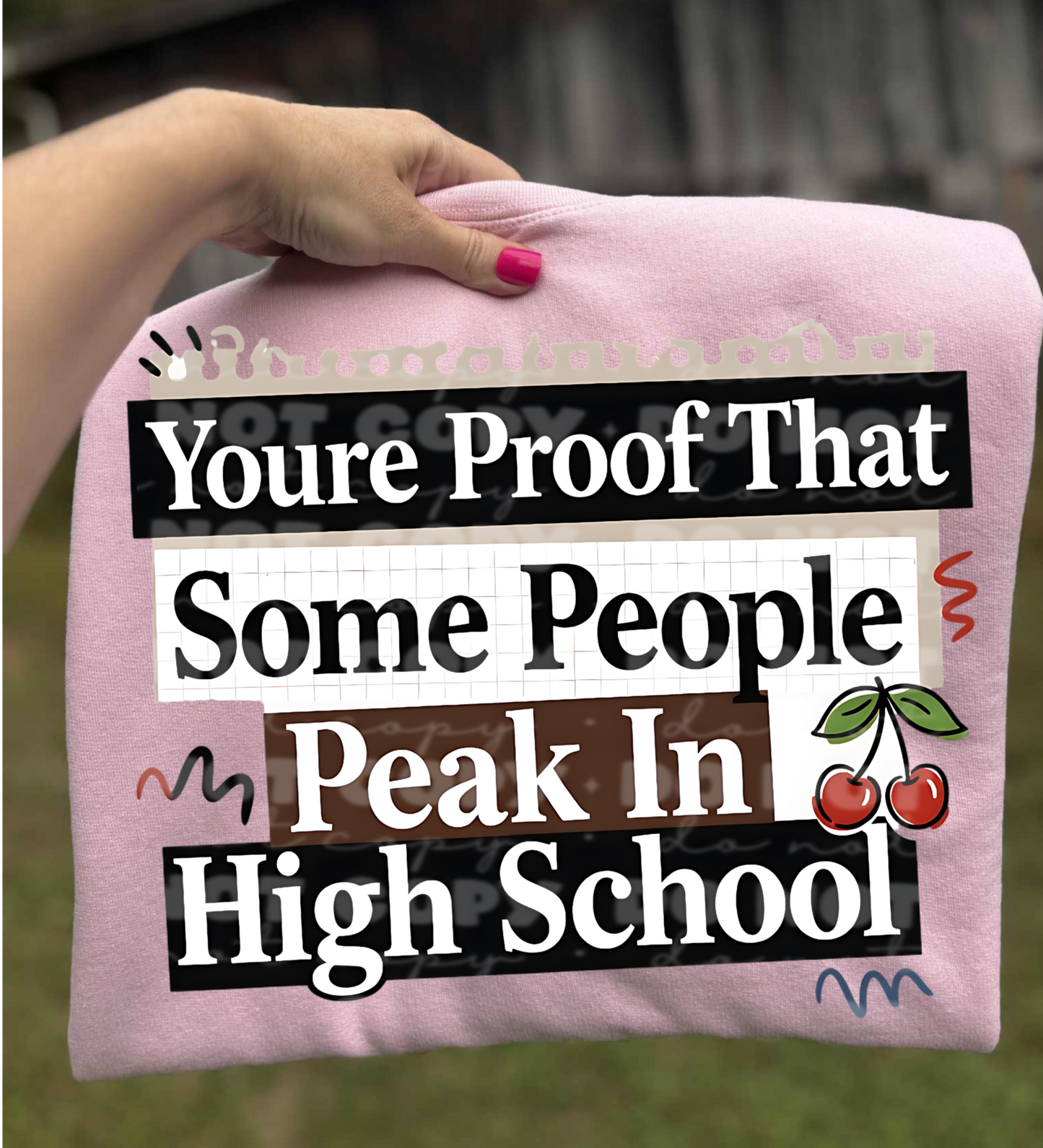 You’re Proof That Some People Peak in High School | Funny Sarcastic Quote Shirt Design | Digital Download
