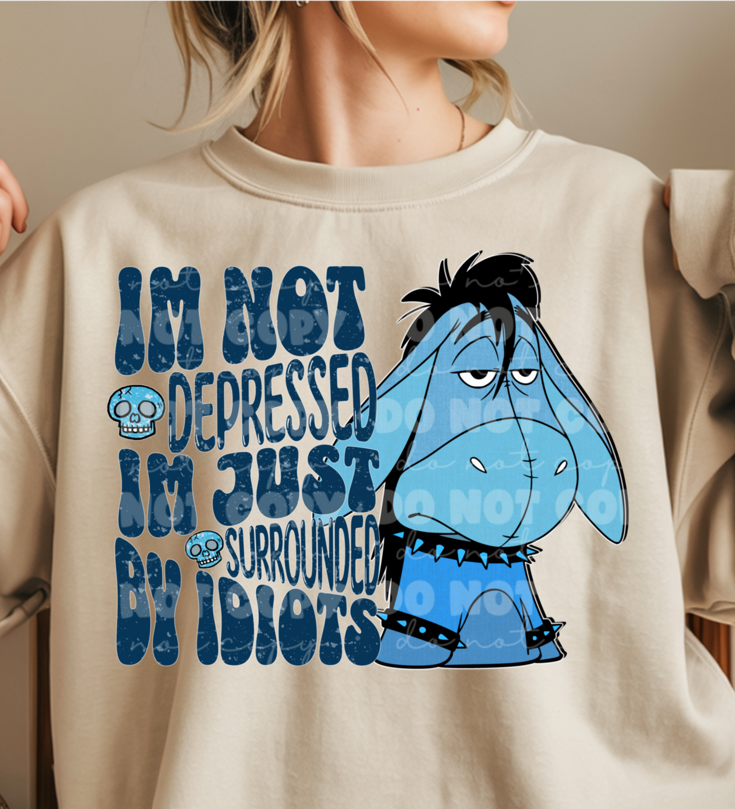 I'm Not Depressed I'm Just Surrounded by Idiots PNG | Funny Sarcastic Humor Design | Moody Graphic | Digital Download