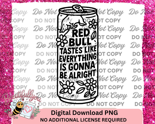 Red Bull taste like everything is gonna be alright Quote PNG | Funny Energy Drink Design | Black Line Art Sublimation Download