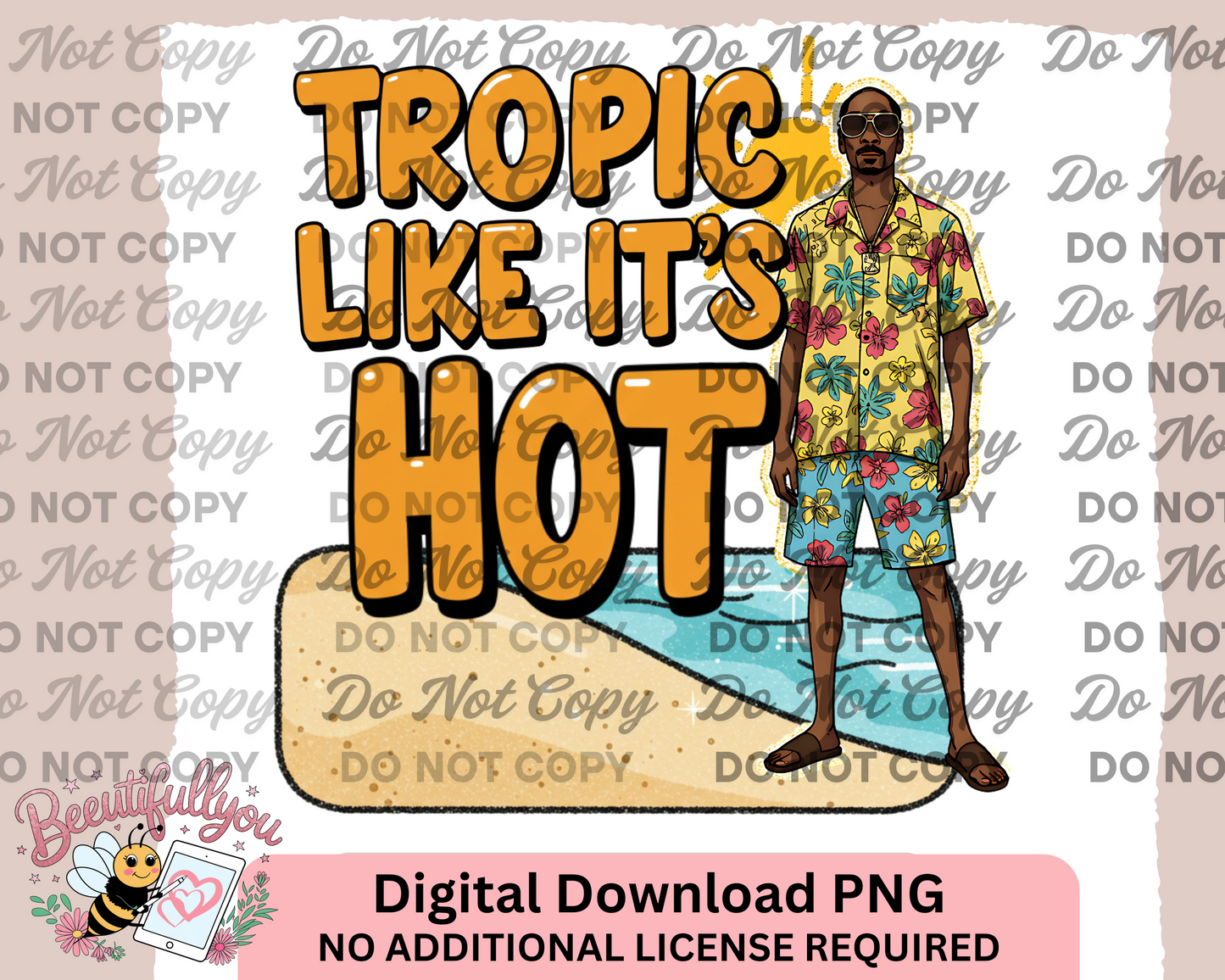 Tropic Like It’s Hot PNG – Funny Summer Digital Design with Tropical snoop in Beachwear | Commercial Use Sublimation File