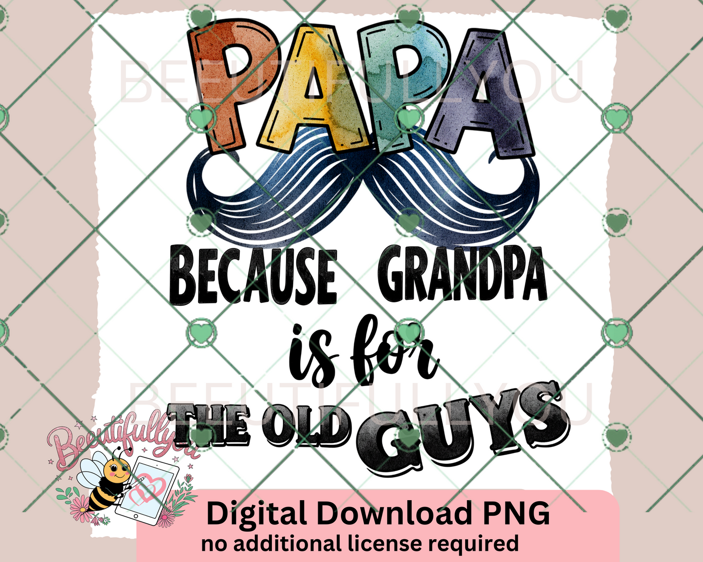 Papa Because Grandpa is for the Old Guys PNG | Funny Dad & Grandpa Digital Download for Sublimation & Crafts