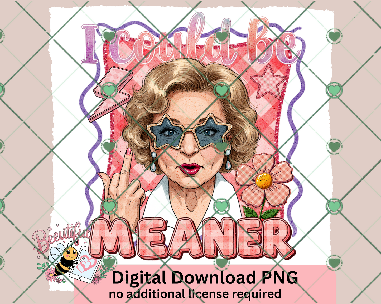 Sassy Retro "I Could Be Meaner" Digital Design