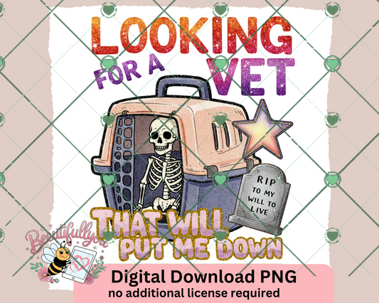 Looking for a Vet That Will Put Me Down PNG