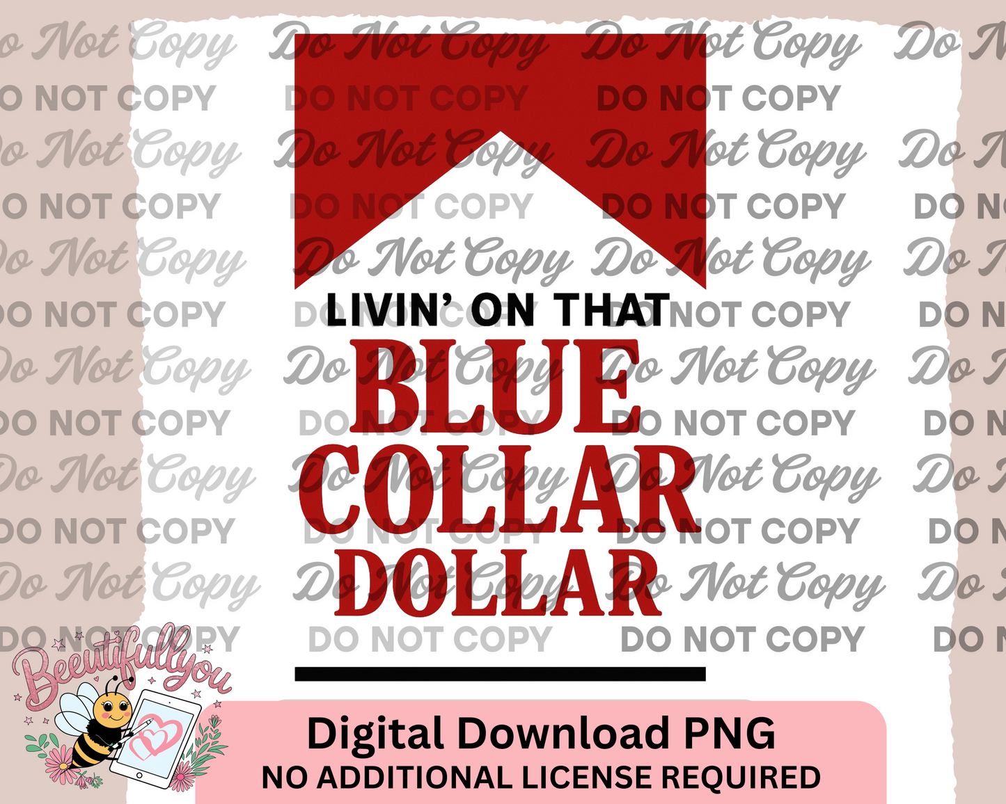 BLUE COLLAR DOLLAR – Working Class Pride PNG – Country Grit Digital Download