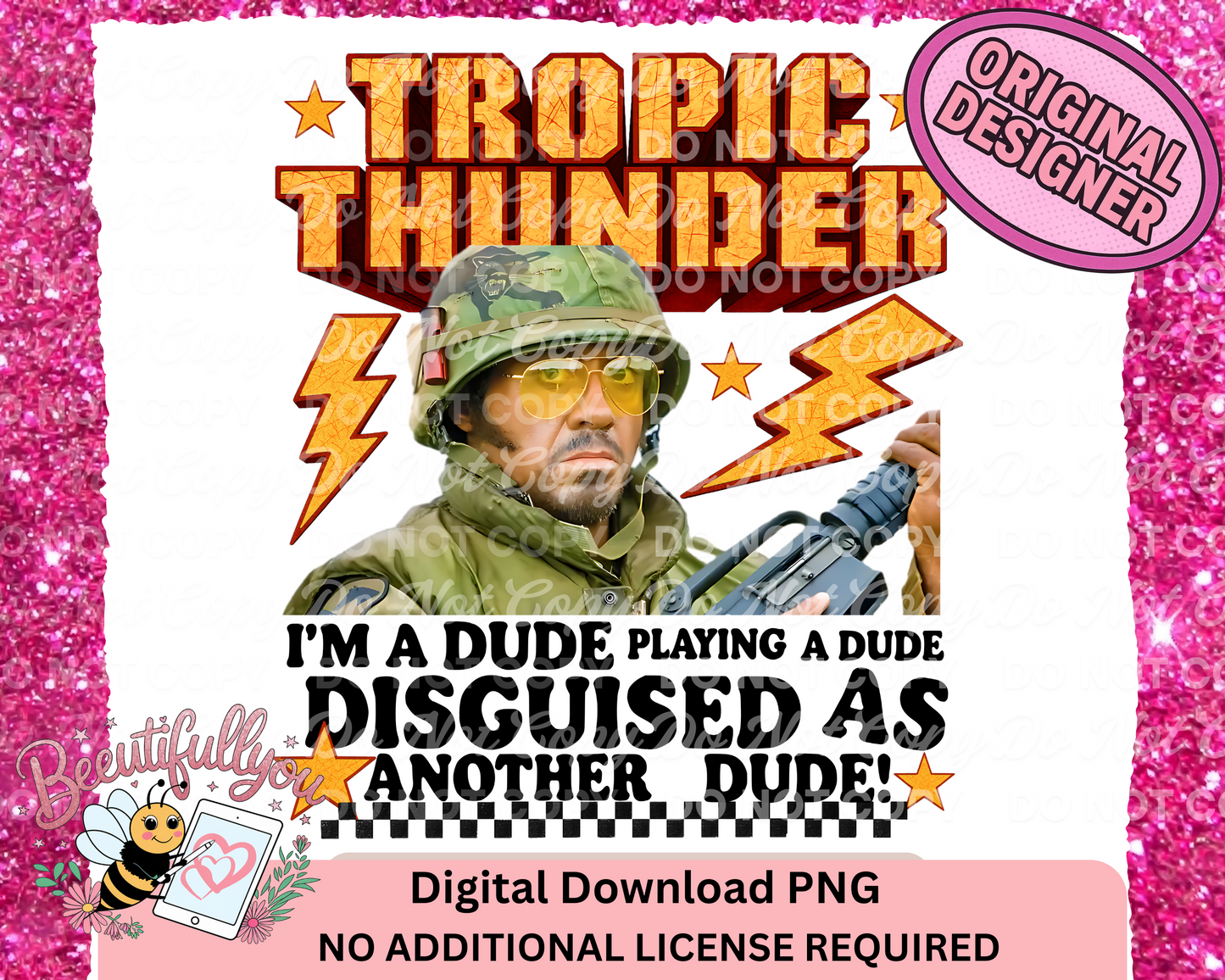 Tropic Thunder Quote PNG | I'm a Dude Disguised as Another Dude Design