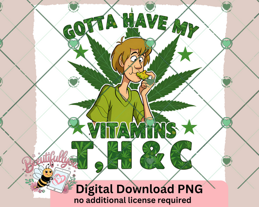 Gotta Have My Vitamins T, H & C