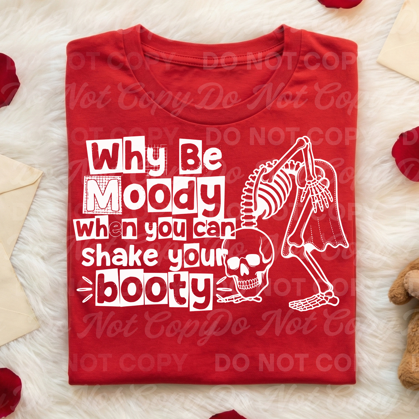 Why Be Moody When You Can Shake Your Booty | Funny Skeleton Design | Dance Skull PNG