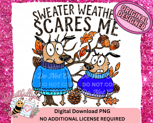 Sweater Weather Scares Me – Funny Fall Dog PNG