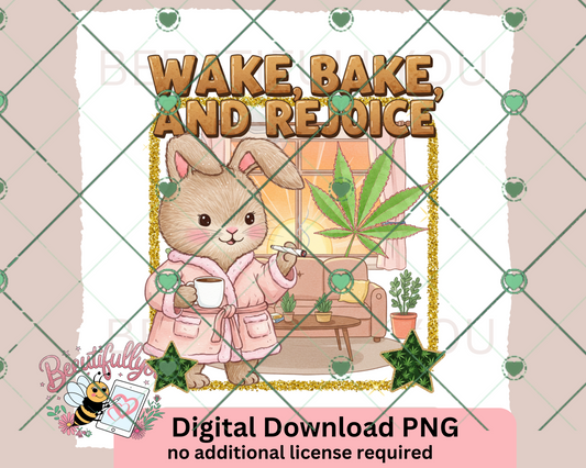 Wake, Bake, and Rejoice – Funny Bunny 420-Inspired PNG Digital Download