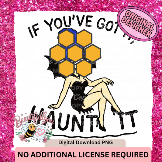 If You’ve Got It, Haunt It PNG