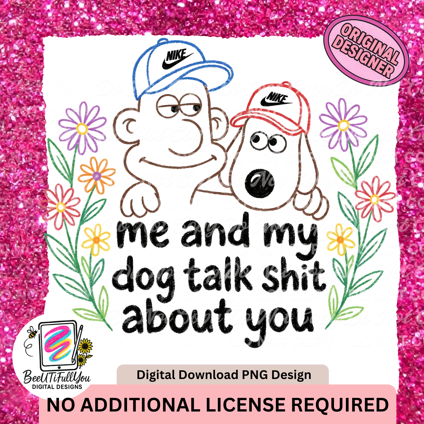Me and My Dog Talk Sh*t About You | Funny Dog Lover PNG Design | Ready-to-Use Digital Download