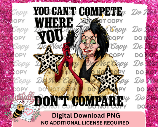 Can’t Compete Where You Don’t Compare, Digital Download PNG