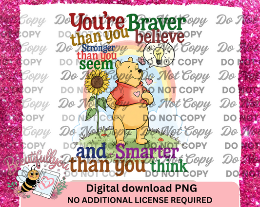 Braver Than You Believe PNG – Inspirational Bear Quote Digital Sublimation Download – Mental Health Rainbow Art