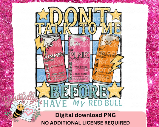 Don’t Talk to Me Before Red Bull | Energy Drink Digital Download for Sublimation