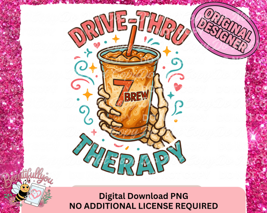 Drive-Thru Therapy – 7 Brew Coffee PNG Design | Funny Caffeine Lover Skeleton Hands | No Additional License Required
