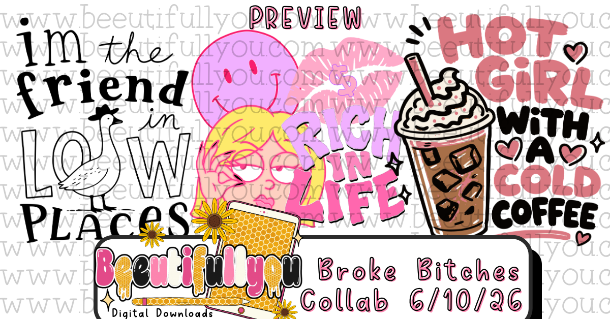 Broke Bitches Summer Collab Bundle | 56 PNG Designs | 28 Clipart | 19 Seamless Files | 33 Mockups | Alpha Sets & More