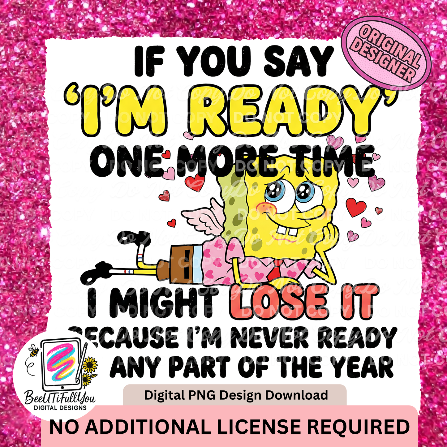 I’m Ready One More Time Valentine PNG Design – Funny Sponge-Style Love Graphic | Digital Download